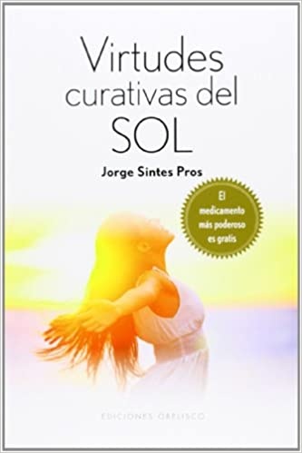 120998-VIRTUDES-CURATIVAS-DEL-SOL-9788415968597