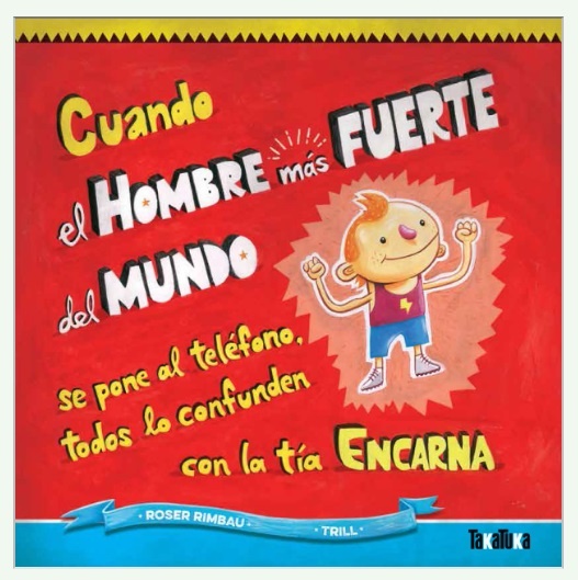 109616-TODOS-LO-CONFUNDEN-CON-LA-TIA-ENCARNA-CUANDO-EL-HOMBRE-MAS-FUERTE-DEL-MUNDO-SE-PONE-AL-TELEFONO-9788416003273