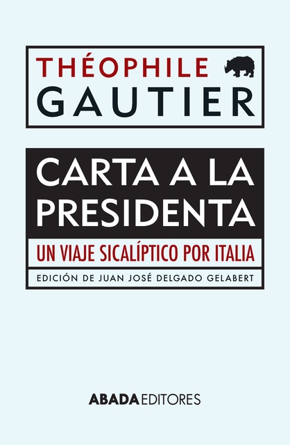 138336-CARTA-A-LA-PRESIDENTA-UN-VIAJE-SICALIPTICO-POR-ITALIA-9788416160044