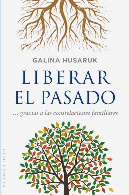 44440-LIBERAR-EL-PASADOGRACIAS-A-LAS-CONSTELACIONES-FAMILIARES-9788416192861