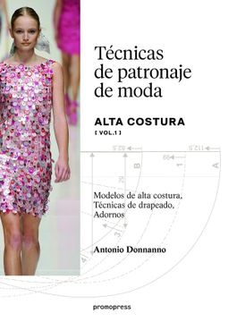 83159-TECNICAS-DE-PATRONAJE-DE-MODA-ALTA-COSTURA-VOL-1-9788416504725