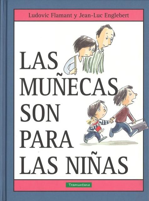 91892-LAS-MUNECAS-SON-PARA-LAS-NINAS-9788416578566