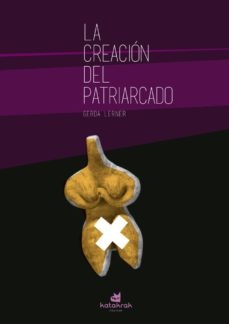115013-LA-CREACION-DEL-PATRIARCADO-9788416946082