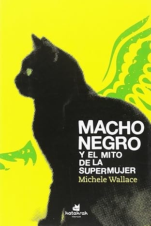 115025-MACHO-NEGRO-Y-EL-MITO-DE-LA-SUPERMUJER-9788416946136