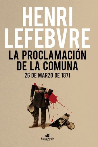 115012-LA-26-DE-MARZO-DE-1871-PROCLAMACION-DE-LA-COMUNA-9788416946549
