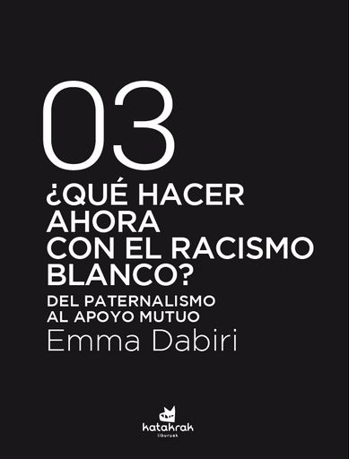 134657-QUE-HACER-AHORA-CON-EL-RACISMO-BLANCO-9788416946792