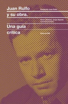 119483-JUAN-RULFO-Y-SU-OBRA-UNA-GUIA-CRITICA-9788417047689