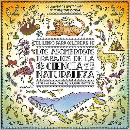 115875-ASOMBROSOS-TRABAJOS-DE-LA-CIENCIA-Y-LA-NATURALEZA-LIBRO-PARA-COLOREAR-9788417281274