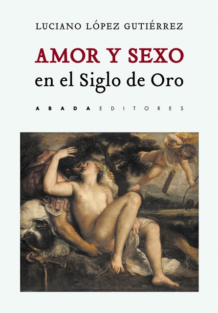 130616-AMOR-Y-SEXO-EN-EL-SIGLO-DE-ORO-9788417301354