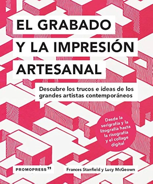 129304-EL-GRABADO-Y-LA-IMPRESION-ARTESANAL-9788417412579