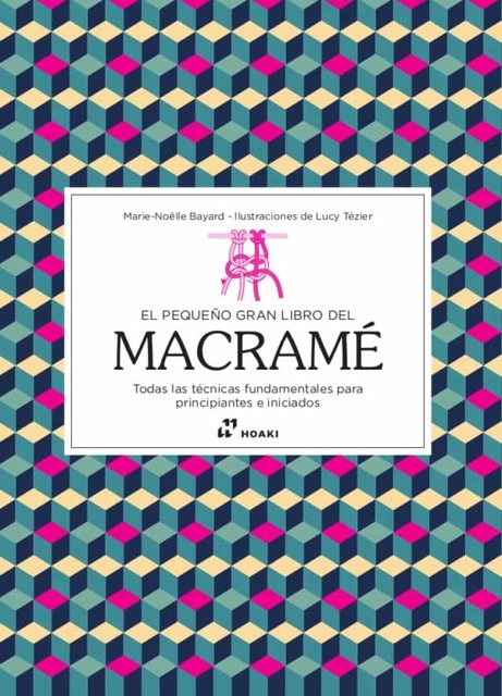 129320-EL-PEQUENO-GRAN-LIBRO-DEL-MACRAME-9788417656836