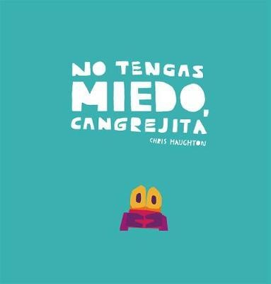 91889-CANGREJITA-NO-TENGAS-MIEDO-9788417673192