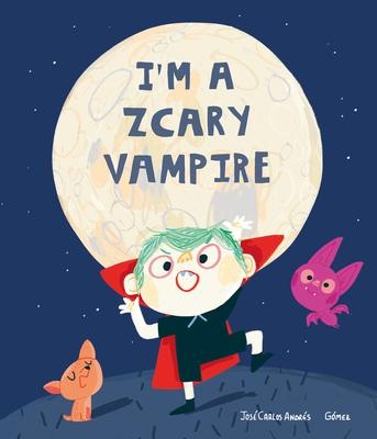 92512-IM-A-ZCARY-VAMPIRE-9788417673857