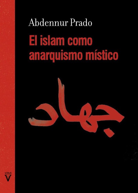 149829-ISLAM-COMO-ANARQUISMO-MISTICO-9788417870478