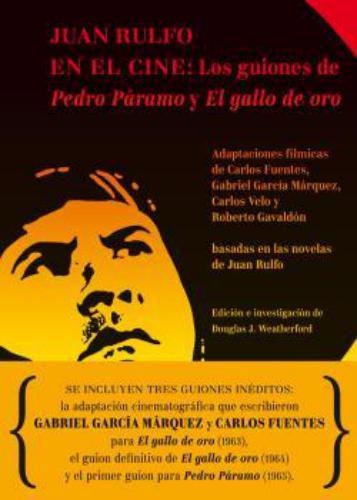 119492-JUAN-RULFO-EN-EL-CINE-LOS-GUIONES-DE-PEDRO-PARAMO-Y-EL-GALLO-DE-ORO-9788417975166