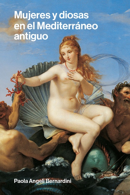 132371-MUJERES-Y-DIOSAS-EN-EL-MEDITERRANEO-ANTIGUO-9788418403613