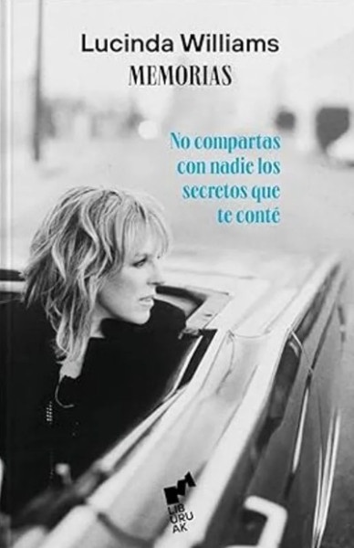 126133-LUCINDA-WILLIAMS-NO-COMPARTAS-CON-NADIE-LOS-SECRETOS-QUE-TE-CONTE-9788419234162