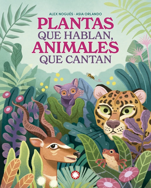 134993-ANIMALES-QUE-CANTAN-PLANTAS-QUE-HABLAN-9788419401847