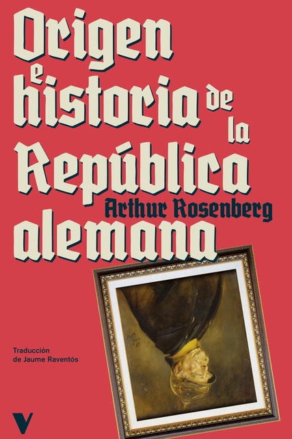 143212-ORIGEN-E-HISTORIA-DE-LA-REPUBLICA-ALEMANA-9788419719294