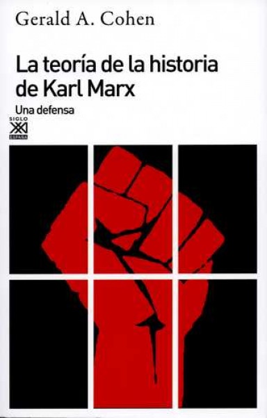 79382-LA-TEORIA-DE-LA-HISTORIA-DE-KARL-MARX-UNA-DEFENSA-9788432305597