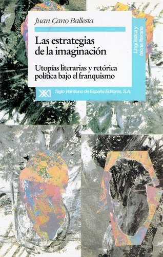79539-ESTRATEGIAS-DE-LA-IMAGINACION-UTOPIAS-LITERARIAS-Y-RETORICA-POITICA-BAJO-EL-FRANQUISMO-9788432308512
