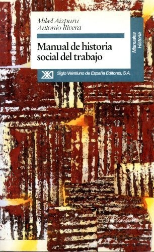 79540-MANUAL-DE-HISTORIA-SOCIAL-DEL-TRABAJO-9788432308567