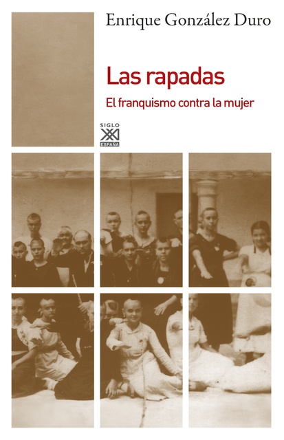 79384-LAS-RAPADAS-EL-FRANQUISMO-CONTRA-LA-MUJER-9788432316296
