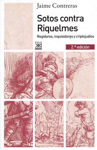 79369-INQUISIDORES-Y-CRIPTOJUDIOS-SOTOS-CONTRA-RIQUELMES-REGIDORES-9788432316401
