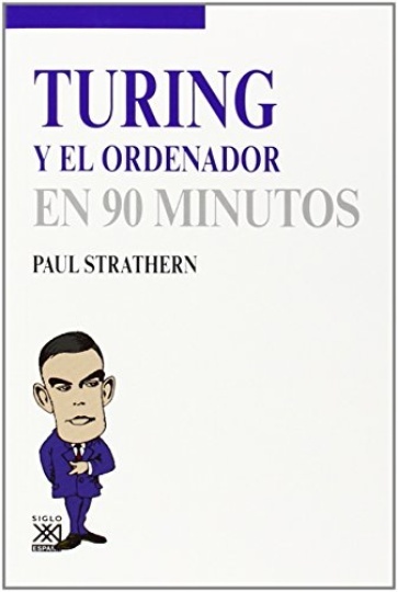79832-TURING-Y-EL-ORDENADOR-EN-90-MINUTOS-9788432316777