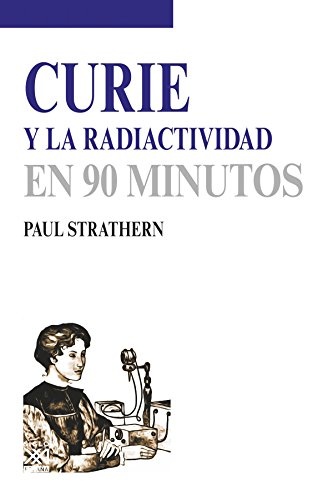 79860-CURIE-Y-LA-RADIACTIVIDAD-9788432317194