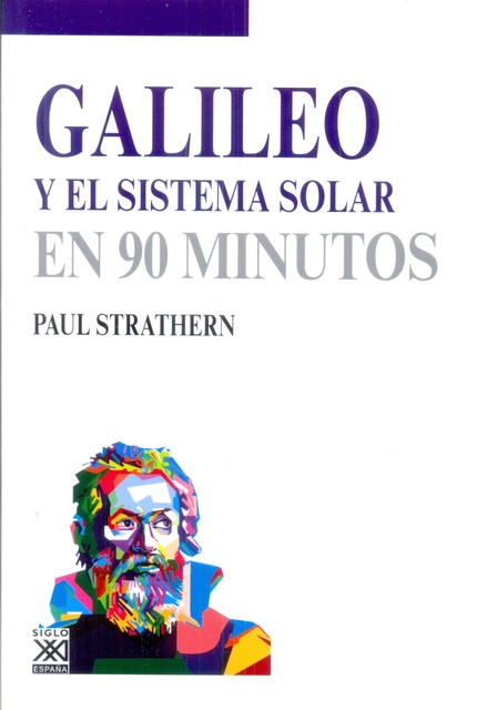 79863-GALILEO-Y-EL-SISTEMA-SOLAR-EN-90-MINUTOS-9788432317217