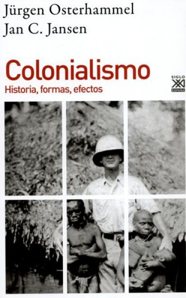 91123-COLONIALISMO-HISTORIA-FORMAS-EFECTOS-9788432319556