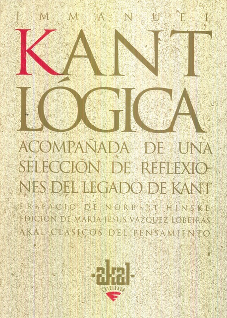 80087-LOGICA-ACOMPANADA-DE-UNA-SELECCION-DE-REFLEXIONES-DEL-LEGADO-DE-KANT-9788446011125