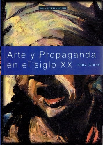 79723-ARTE-Y-PROPAGANDA-EN-EL-SIGLO-XX-9788446011507
