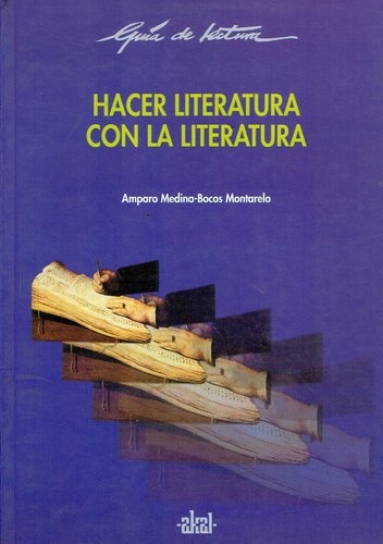 79168-HACER-LITERATURA-CON-LA-LITERATURA-9788446011699