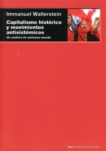 79165-CAPITALISMO-HISTORICO-Y-MOVIMIENTOS-ANTISISTEMICOS-9788446013525