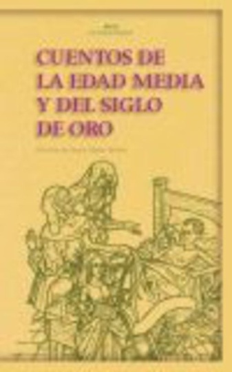 78679-CUENTOS-DE-LA-EDAD-MEDIA-Y-DEL-SIGLO-DE-ORO-9788446015277