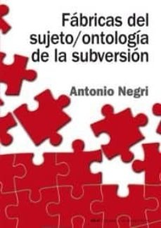 79120-FABRICAS-DEL-SUJETO-ONTOLOGIA-DE-LA-SUBVERSION-9788446018278