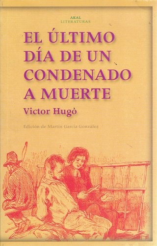 78763-EL-ULTIMO-DIA-DE-UN-CONDENADO-A-MUERTE-9788446018698