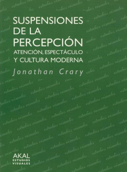 79873-ESPECTACULO-Y-CULTURA-SUSPENSIONES-DE-LA-PERCEPCION-ATENCION-9788446021797