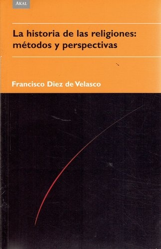 79714-HISTORIA-DE-LAS-RELIGIONES-METODOS-Y-PERSPECTIVAS-9788446023050