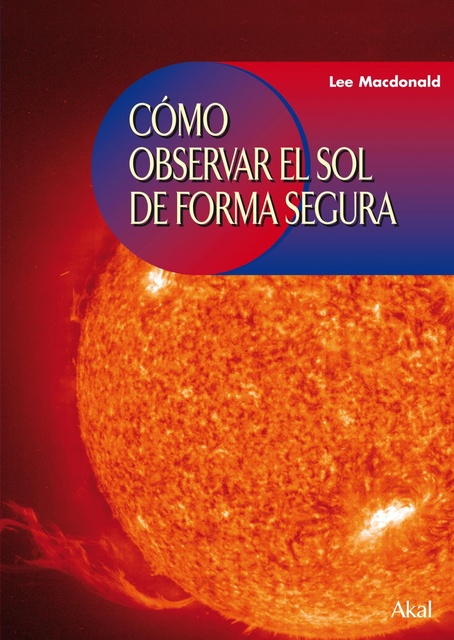 79635-COMO-OBSERVAR-EL-SOL-DE-FORMA-SEGURA-9788446024224
