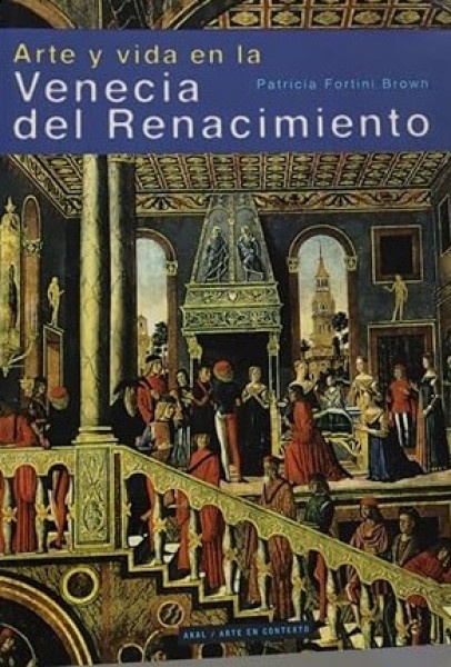 79511-ARTE-Y-VIDA-EN-LA-VENECIA-DEL-RENACIMIENTO-9788446024729