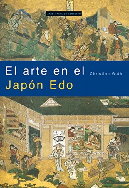 79510-ARTE-EN-EL-JAPON-EDO-EL-ARTISTA-Y-LA-CIUDAD-1615-1868-9788446024736