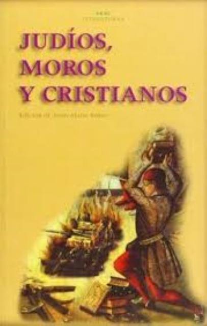 80663-MOROS-Y-CRISTIANOS-JUDIOS-9788446025580