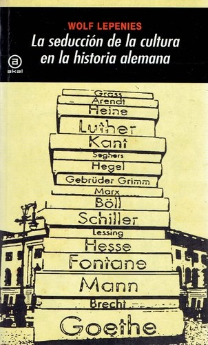 80632-LA-SEDUCCION-DE-LA-CULTURA-EN-LA-HISTORIA-ALEMANA-9788446025931