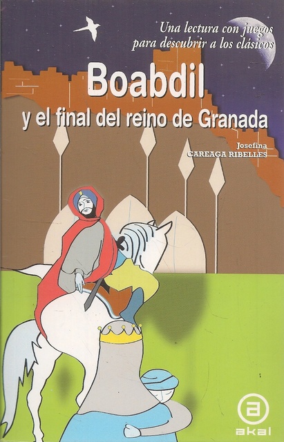 78966-BOABDIL-Y-EL-FINAL-DEL-REINO-DE-GRANADA-9788446026754