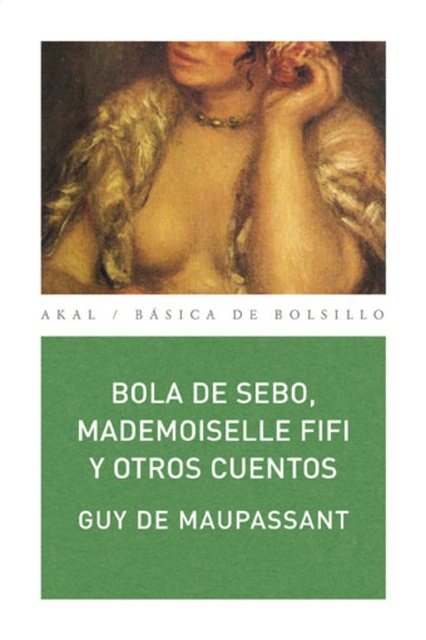 80560-MADEMOISELLE-FIFI-Y-OTROS-CUENTOS-BOLA-DE-SEBO-9788446028840