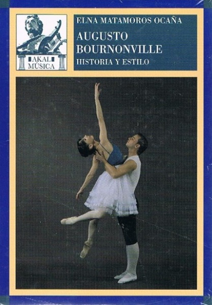 80537-AUGUSTO-BOURNONVILLE-HISTORIA-Y-ESTILO-9788446029670