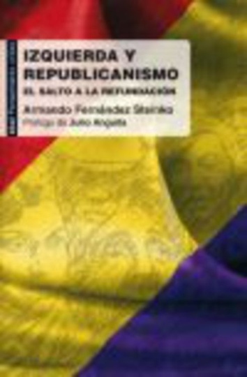 79058-IZQUIERDA-Y-REPUBLICANISMO-EL-SALTO-A-LA-REFUNDACION-9788446031345